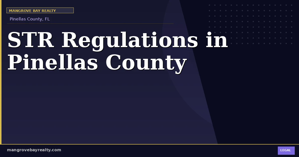 STR Regulations in Pinellas County — Mangrove Bay Realty, Pinellas County, FL